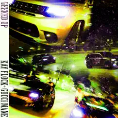 Geeked Up - Single by Kay Flock & Gucci Mane album reviews, ratings, credits