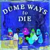 Dumb Ways To Die - Single album lyrics, reviews, download