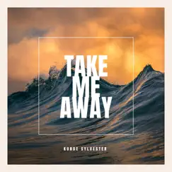 Take Me Away Song Lyrics