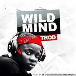 Wild Mind - Single by TROD album reviews, ratings, credits