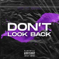 Don't Look Back - Single by T23, RJ Smugz & Ehm album reviews, ratings, credits