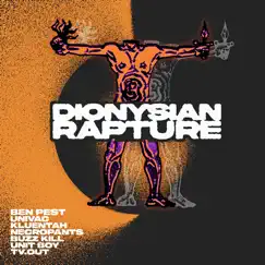 Dionysian Rapture - V.A by Univac, Ben Pest, Tv.Out, Unit Boy, Kluentah, Buzz Kill & Necropants album reviews, ratings, credits