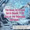 The Quad Zero Zone: Earth Bound 71-92: Lost in the Keystone Meridian - EP album lyrics, reviews, download