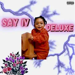 Say IV Deluxe by Yung Rose album reviews, ratings, credits