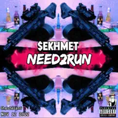 Need2run - Single by $ekHmeT album reviews, ratings, credits