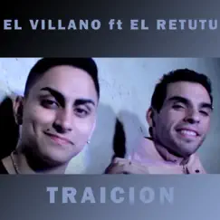 Traición (feat. El Retutu) - Single by El Villano album reviews, ratings, credits
