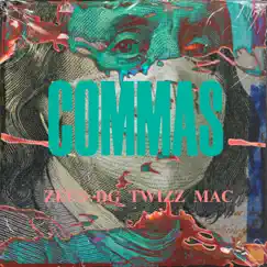 Commas - Single by Twizz Mac & Zeus DG album reviews, ratings, credits