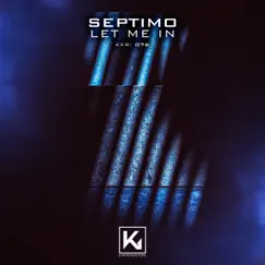 Let me in - Single by Septimo album reviews, ratings, credits