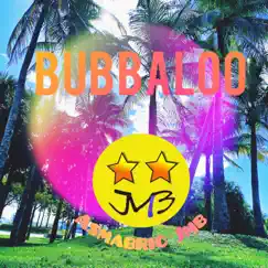 Bubbaloo (2021 Remastered Version) [feat. Tower Beatz] - Single by Asmabric JMB album reviews, ratings, credits