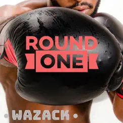 Round One - Single by Wazack album reviews, ratings, credits