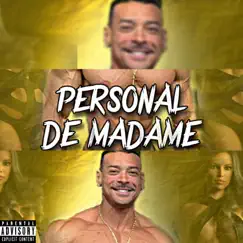 Personal de Madame - Single by Lil Boas, The Pachec & hit maromba album reviews, ratings, credits