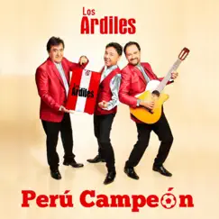 Perú campeón - Single by Los Ardiles album reviews, ratings, credits