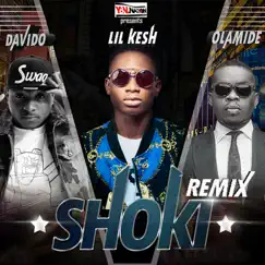 Shoki (Remix) [feat. Davido & Olamide] [Male Version] - Single by Lil Kesh album reviews, ratings, credits