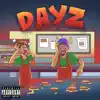 Dayz - Single album lyrics, reviews, download