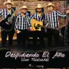 Despidiendo el Año - Con Tololoche - Single album lyrics, reviews, download