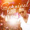 Carnival Flood - Single album lyrics, reviews, download