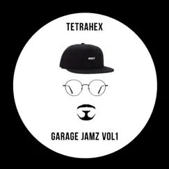 GarageJamz Vol1 - EP by Tetrahex album reviews, ratings, credits