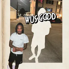 Wus Good - Single by MTE QUEL album reviews, ratings, credits