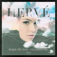 Make My Day / Get Moving - Single by Herve album reviews, ratings, credits