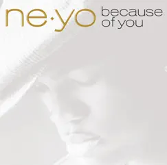 Because of You by Ne-Yo album reviews, ratings, credits