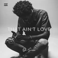 That Ain't Love - Single by J. Snow album reviews, ratings, credits