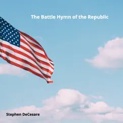 The Battle Hymn of the Republic - Single by Stephen DeCesare album reviews, ratings, credits
