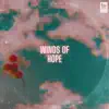 Winds of Hope - Single album lyrics, reviews, download