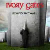 Behind the Wall (Bonus Edition) album lyrics, reviews, download