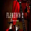 Flamenco 2 song lyrics
