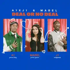Deal Or No Deal - Single by A1 x J1 & Mabel album reviews, ratings, credits