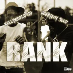 Rank (feat. Hennyboy Joop) - Single by KellyWorld JD album reviews, ratings, credits