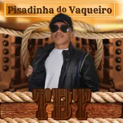 Tbt Pisadinha do Vaqueiro - EP by Pisadinha do Vaqueiro album reviews, ratings, credits