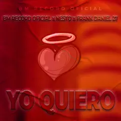 Yo Quiero (feat. Nesto & Frank Daniel 27) Song Lyrics