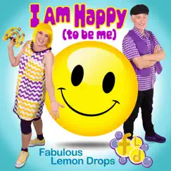 I Am Happy (To Be Me) - Single by Fabulous Lemon Drops album reviews, ratings, credits