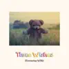 Three Wishes - Single album lyrics, reviews, download