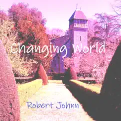 Changing World - EP by Robert Johnn album reviews, ratings, credits