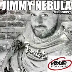 Terrorist - Single by Jimmy Nebula album reviews, ratings, credits
