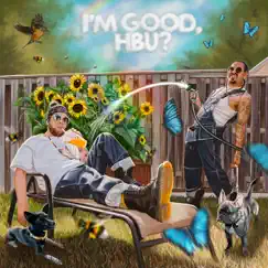 I'M GOOD, HBU? by Snotty Nose Rez Kids album reviews, ratings, credits