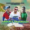 Ordem e Progresso - Single album lyrics, reviews, download