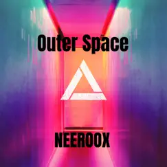 Outer Space - Single by NEEROOX album reviews, ratings, credits