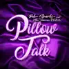 Pillow Talk (feat. Ella Joanna Philcox) - Single album lyrics, reviews, download