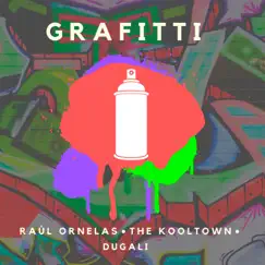 Graffiti - Single by Dugali, Raúl Ornelas & The Kooltown album reviews, ratings, credits