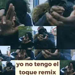 Yo no tengo el toque remix (feat. Solotoques & Solo toques) Song Lyrics