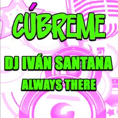 Always There - Single by Ivan Santana album reviews, ratings, credits