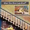 What Does Nerd Lady Want? - Single album lyrics, reviews, download