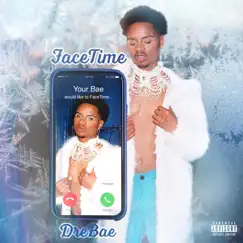 Facetime - Single by Drebae album reviews, ratings, credits