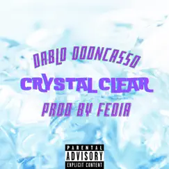 Crystal Clear (feat. Fedia) - Single by Dablo Dooncasso album reviews, ratings, credits