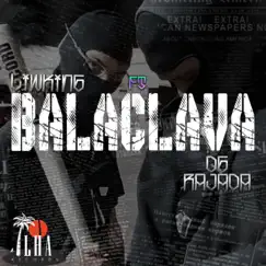 Balaclava (feat. DG Rajada) Song Lyrics