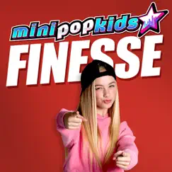 Finesse - Single by Mini Pop Kids album reviews, ratings, credits