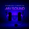 My sound (feat. Messi2x) - Single album lyrics, reviews, download